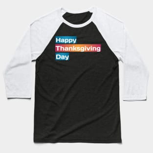 Thanksgiving day Baseball T-Shirt